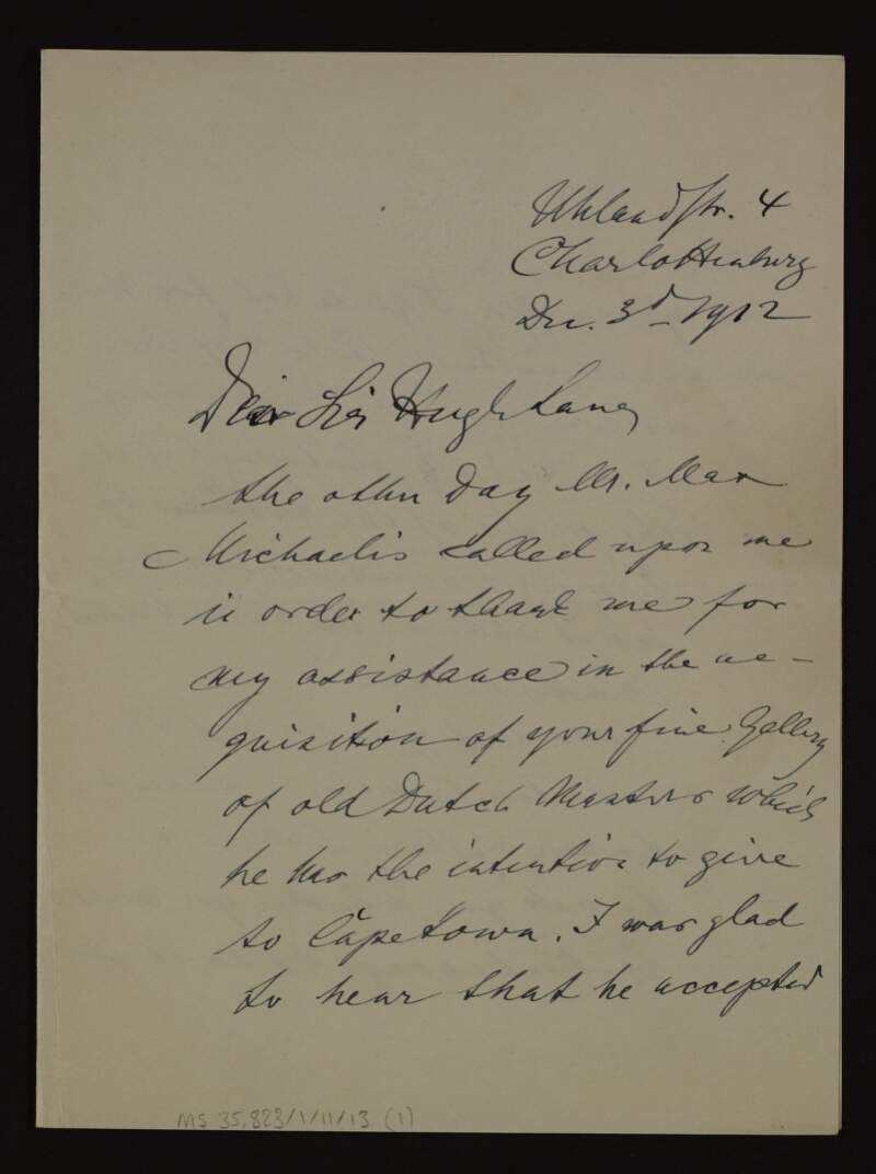 Letter from Wilhelm von Bode to Hugh Lane regarding Lane's acquisition Dutch Old Masters from Sir Max Michaelis, which had been originally intended for Cape town, and concerning a portrait by Van Dyke,