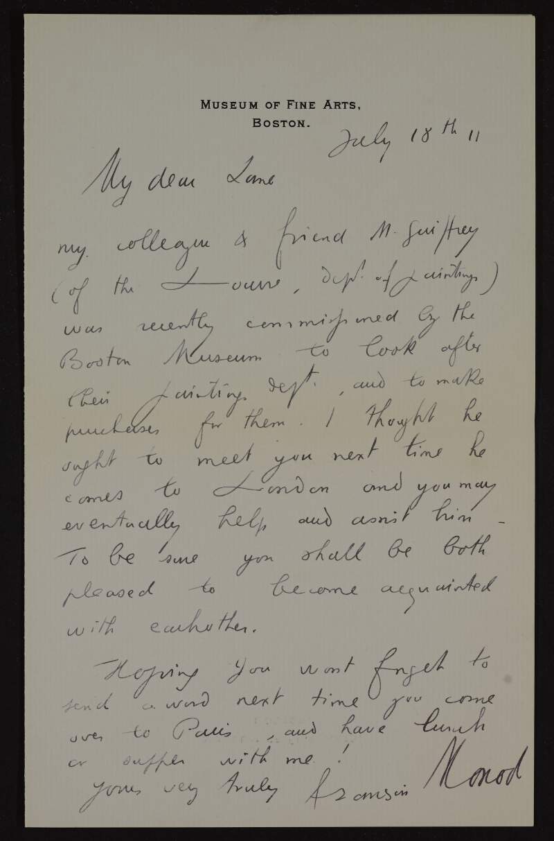 Letter from Francois Monod to Hugh Lane introducing him to Jean Guiffrey who may require his assistance in purchasing works for the Museum of Fine Arts in Boston,