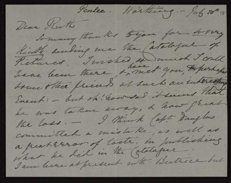 Letter from Anne Moore, 9th Countess of Drogheda, to Ruth Shine apologising that she could not attend an exhibition and regarding her feelings on the war and her sympathy for Lady Augusta Gregory on the losses of her son and of Hugh Lane,