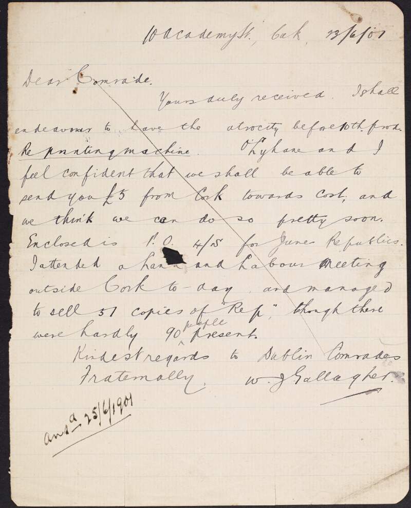 Letter from W. J. Gallagher, Cork, to [Murtagh] Lyng regarding the circulation of the 'Workers' Republic' in Cork and informing Lyng that he will endeavour to have the "atrocity" (paper regarding the 'Irish Industrial Revival') ready before the 10th [August] for the printers,