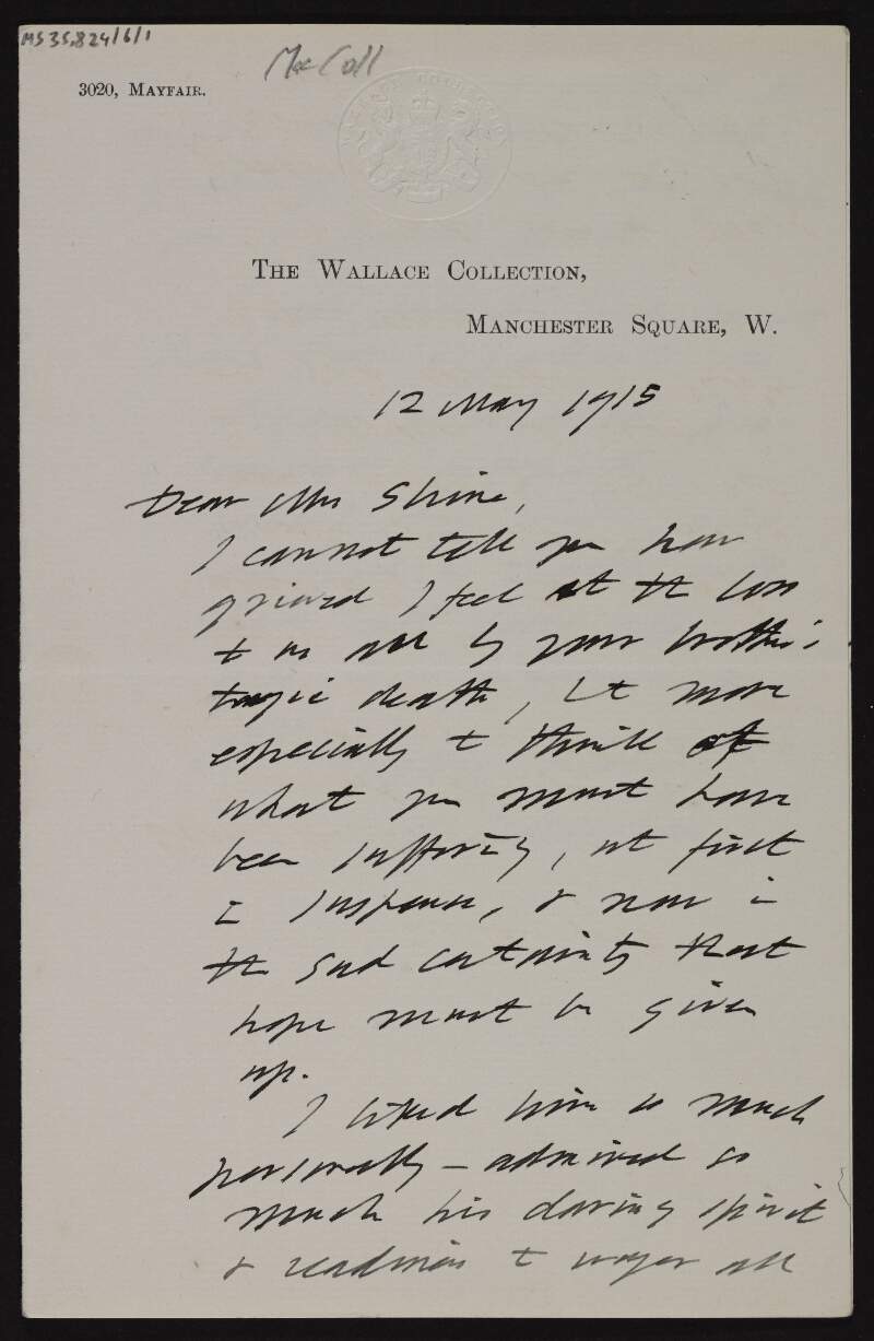 Letter of condolences from Dugald MacColl to Ruth Shine on the death of Hugh Lane [onboard the RMS Lusitania] and how much he admired him,