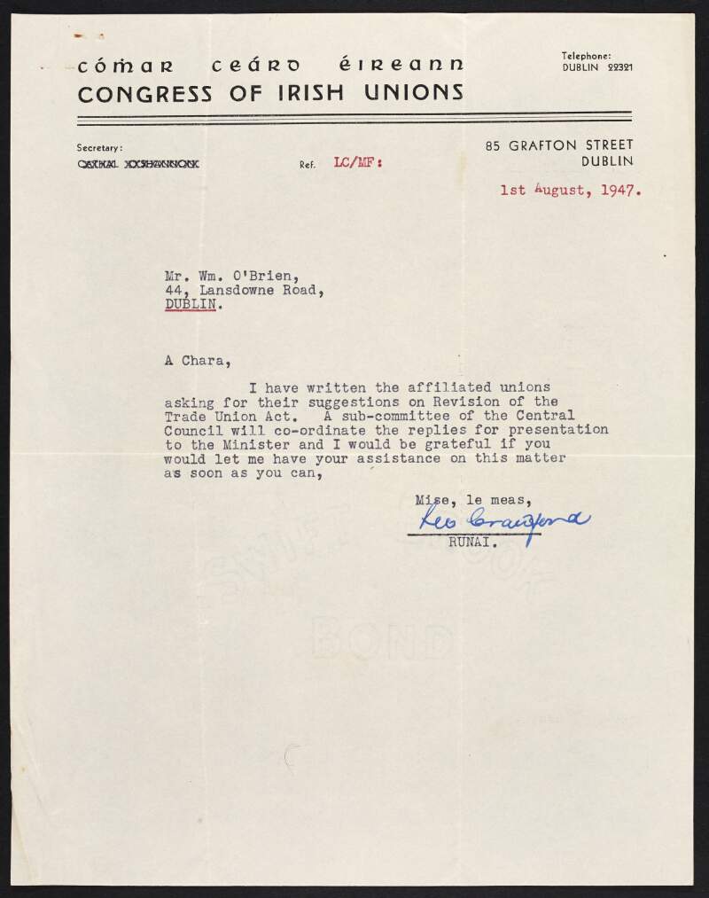 Typescript letter from Leo Crawford to William O'Brien requesting his suggestions on the revision of the Trade Union Act as the replies will be co-ordinated and presented to the Minister [of Industry and Commerce],