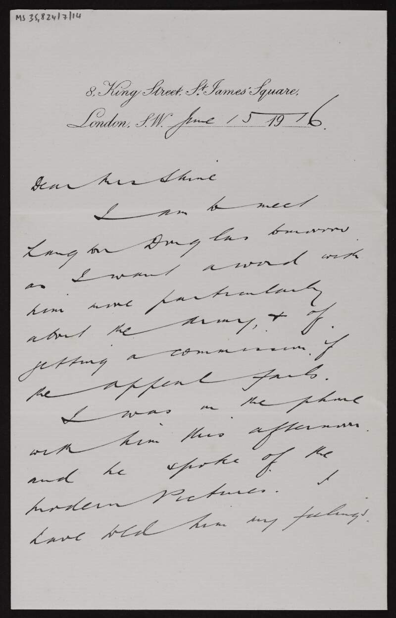Letter from Alec Martin to Ruth Shine about meeting "Lang" [R. Langton Douglas?] about the army and "of getting a commission if the appeal fails", and how he discussed with "Lang" the issue of Hugh Lane's pictures and what his wishes were,