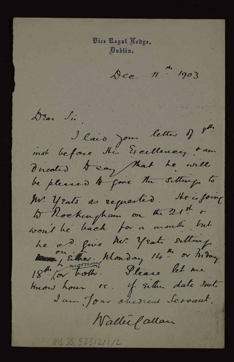 Letter from Walter Callan to Hugh Lane on behalf of William Humble Ward, 2nd Earl of Dudley, Lord Lieutenant of Ireland, arranging a sitting for a portrait by John Butler Yeats,