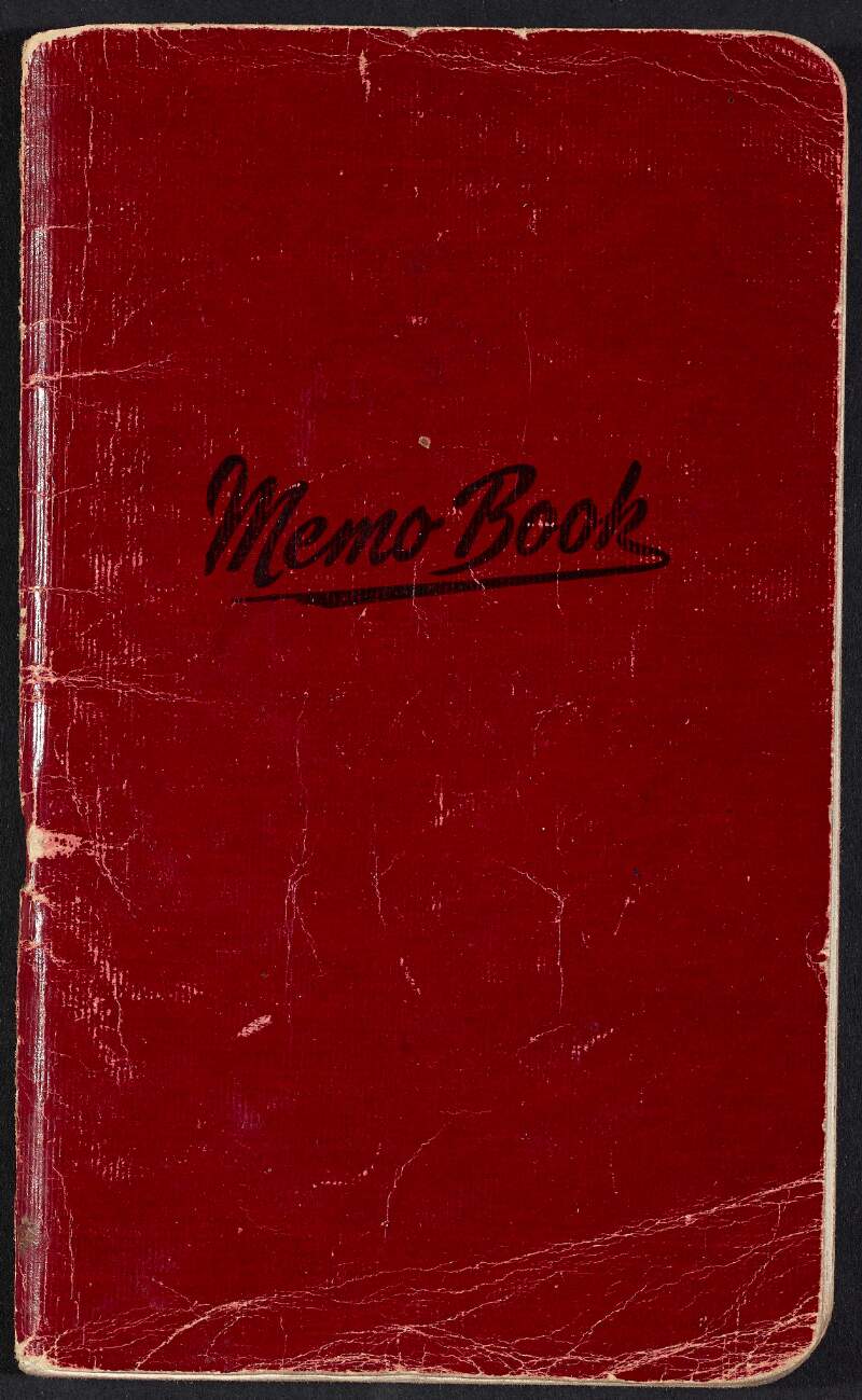 Memo book of William O'Brien recording notes on historical and political events in the early 20th century,