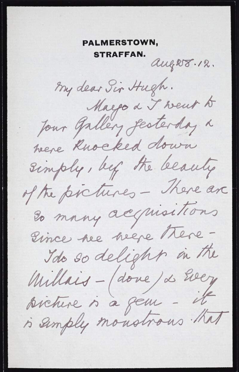 Letter from Geraldine, Countess of Mayo, to Hugh Lane praising his gallery and offering her support to find better housing for it,