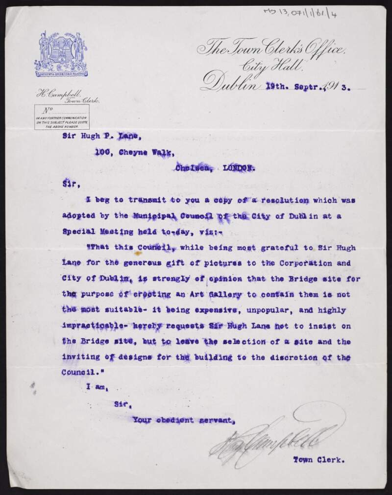 Letter from Henry Campbell to Hugh Lane about a resolution adopted by the Municipal Council ruling out the proposed bridge site for a Municipal Gallery and requesting that the Council oversee such matters,