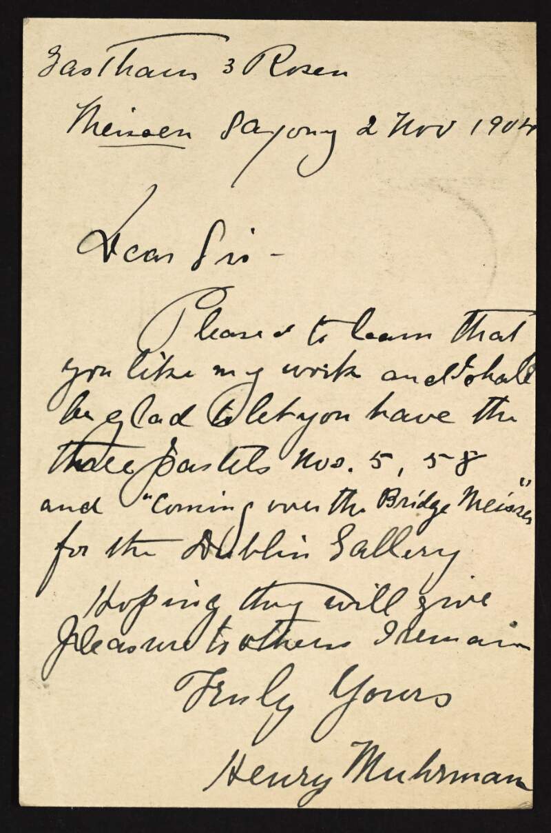 Postcard from Henry Muhrman to Hugh Lane agreeing to give three pastels to the new modern art gallery in Dublin,