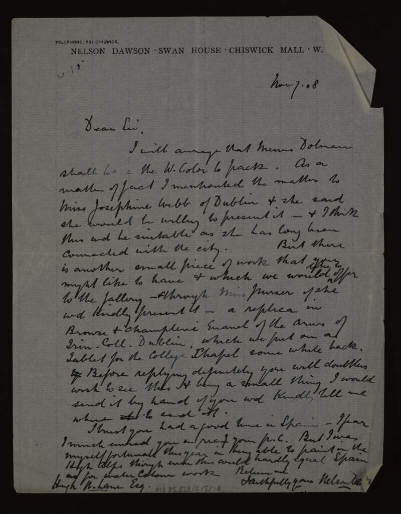 Letter from Nelson Dawson to Hugh Lane regarding a replica in bronze and enamel of the arms of Trinity College in Dublin that he would like to give to the Municipal Gallery,