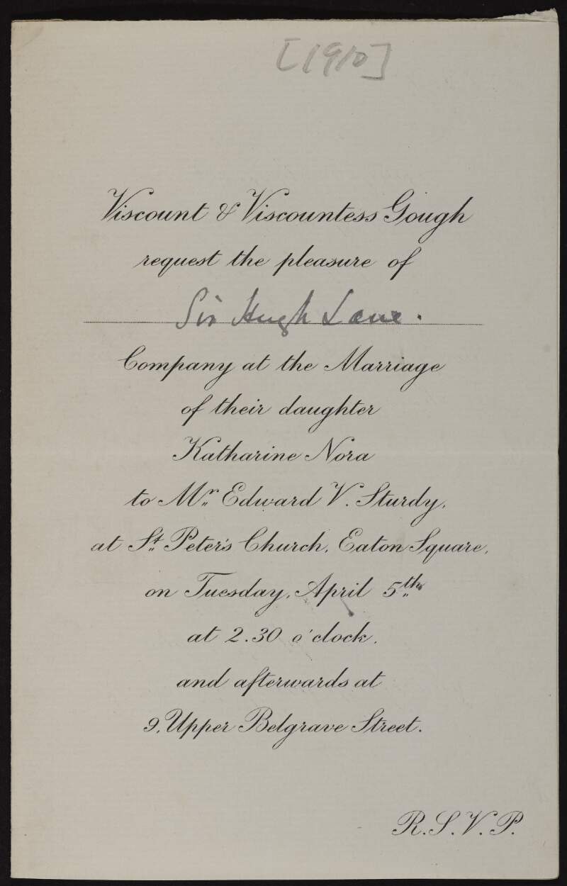 Invitation from Viscount and Viscountess Hugh Gough to Hugh Lane to the wedding of their daughter Katherine Nora to Mr. Edward V. Sturdy,