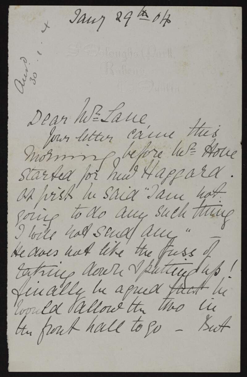 Letter from Magdalene Hone to Hugh Lane informing him Nathaniel Hone will only allow the two pictures in the front hall to go to the St. Louis exhibition and inviting him over to lunch,