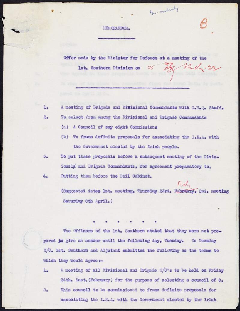 Typescript memorandum by General Richard Mulcahy regarding a meeting of brigade and divisional commandants with G.H.Q. staff to select from among those factions a council of eight commissioners, and to frame definite proposals for associating the I.R.A. with the Irish government,