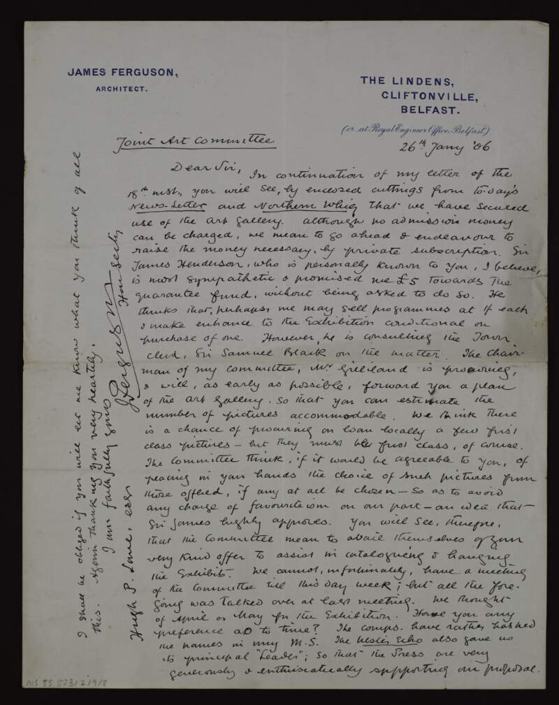 Letter from James Ferguson to Hugh Lane regarding the organisation of an exhibition in Belfast, with details of the progress already made by the committee and suggesting the next steps,