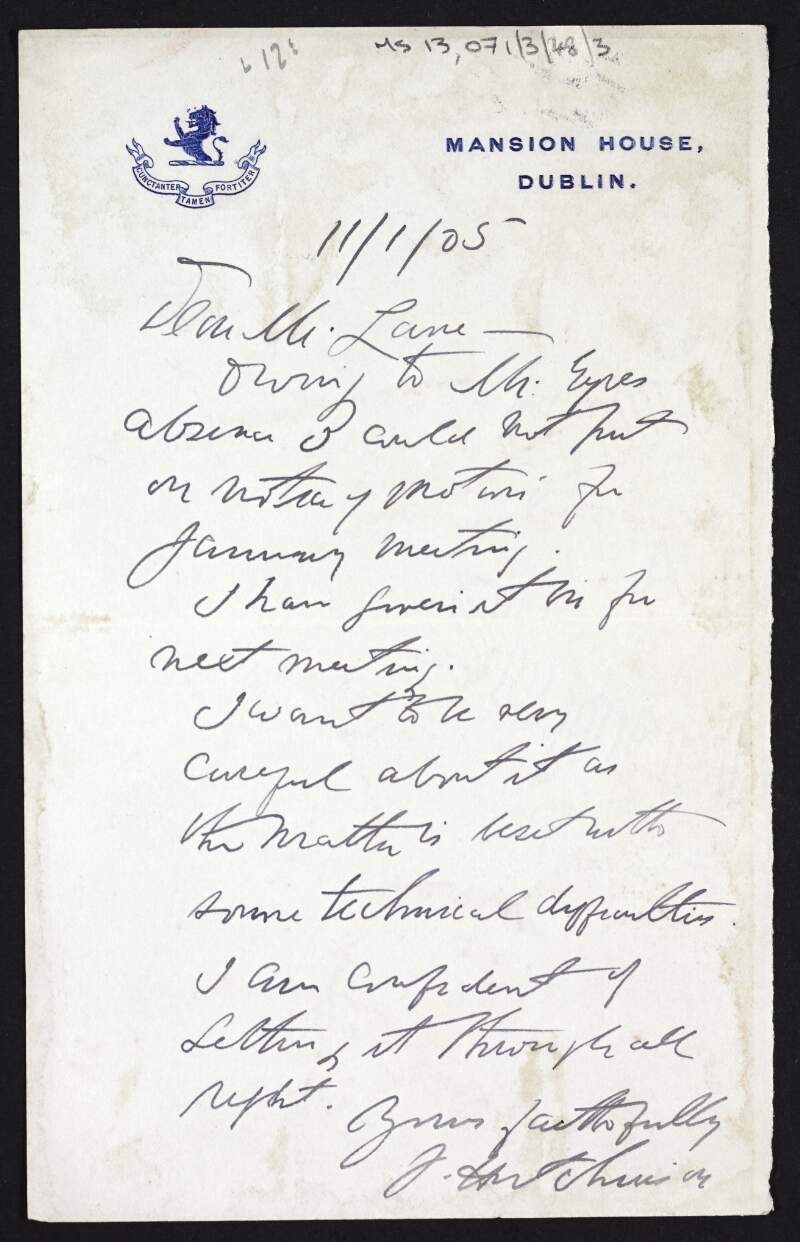Letter from Joseph Hutchinson, Lord Mayor, to Hugh Lane regarding a next meeting, the matter being "beset with some technical difficulties" but his confidence of "getting it through all right",