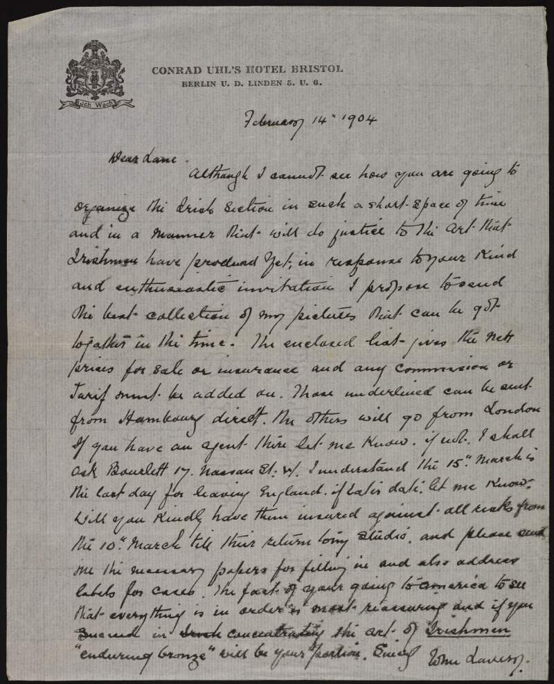 Letter from Sir John Lavery to Hugh Lane expressing his worries over Lane organising the Irish section in such a short amount of time, informing him that he will send the best collection with a list of prices for sale or insurance, and requesting he get the work insured against all risks,