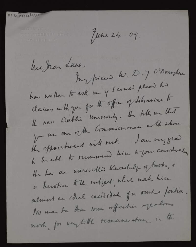 Letter from Thomas William Rolleston to Hugh Lane, recommending a friend, Mr. D. J. O'Donoghue, for librarian of the "new Dublin university",