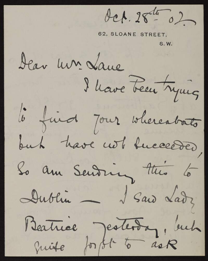 Letter from Teresa Del Riego to Hugh Lane informing him that she is visiting for a few weeks and discussing her friendship wiith Lady Beatrice,