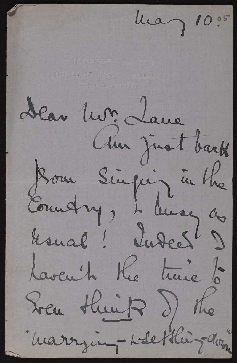 Letter from Teresa Del Riego to Hugh Lane informing him that she is so busy she has no time to think of the "marrying and settling down side of life", and instructing him not to think about the amethyst idea any more,