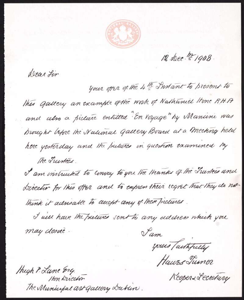 Letter from Hawes Turner to Hugh Lane on behalf of the National Gallery rejecting two pictures donated by Lane by Nathaniel Hone and Antonio Mancini,