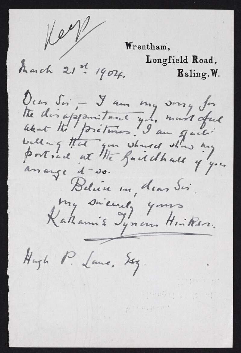 Letter from Katharine Tynan Hinkson to Hugh Lane apologising for disappointing him over pictures and agreeing to have her portrait shown at the Guild Hall,