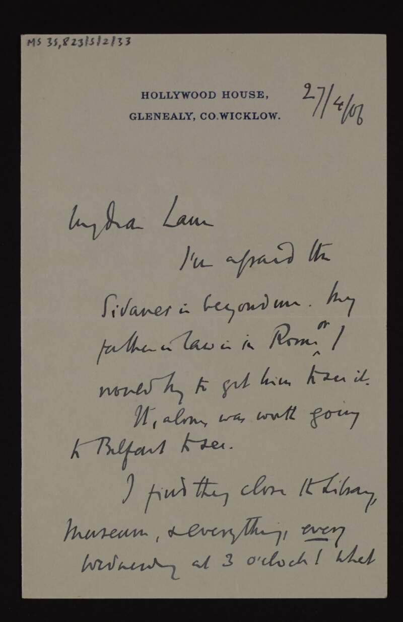 Letter from Thomas William Rolleston to Hugh Lane, complaining at how in Belfast everything including the museum and libraries closes at 3pm,