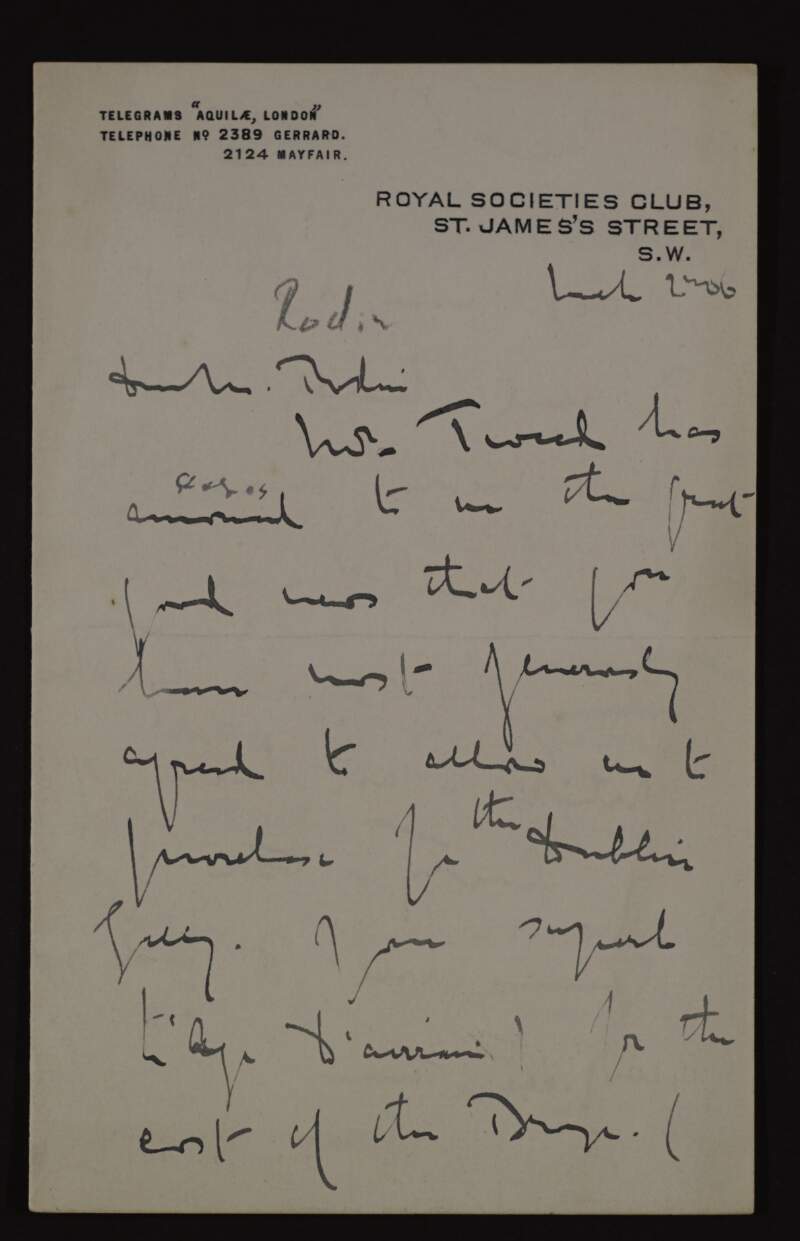 Letter from Hugh Lane to Auguste Rodin about obtaining from him 'The Age of Bronze', and letting him decide the price for 'Brother and Sister' for his Municipal Gallery of Modern Art,