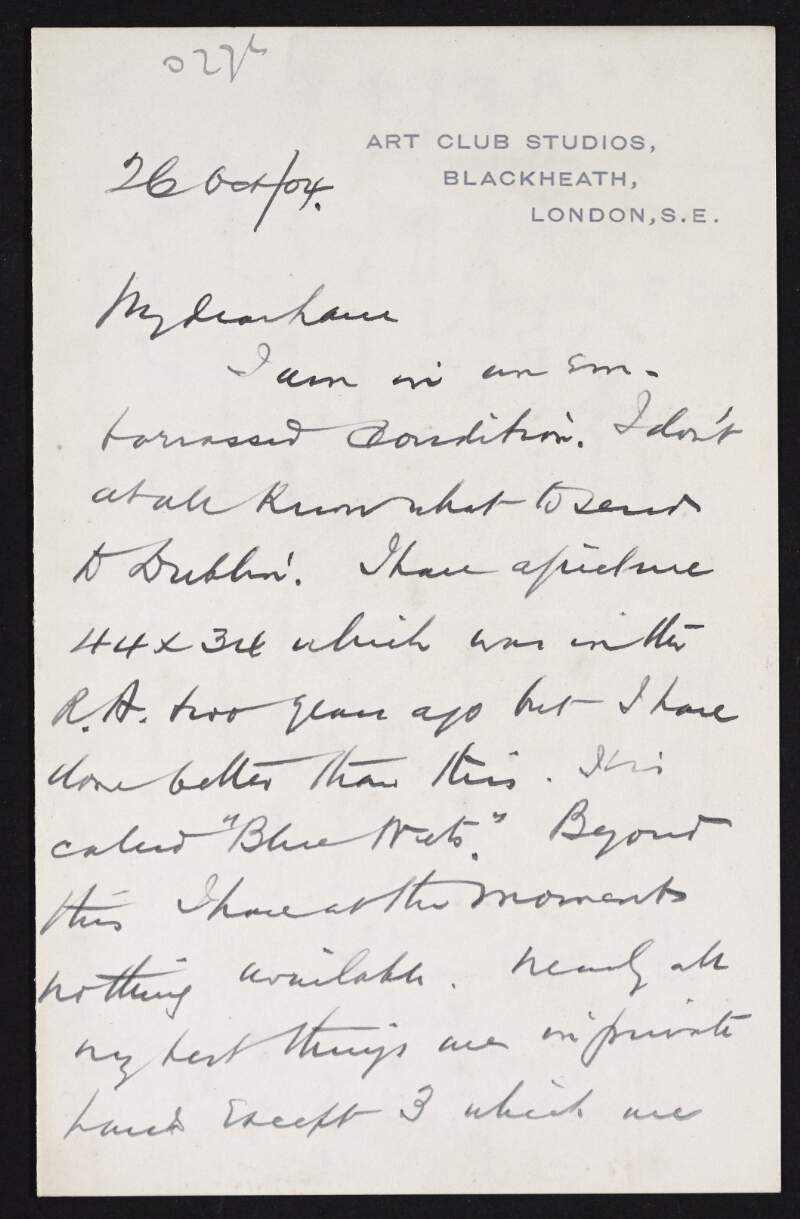 Letter from Terrick Williams to Hugh Lane debating what picture to send to Dublin and asking Lane to come to view his work to choose one,