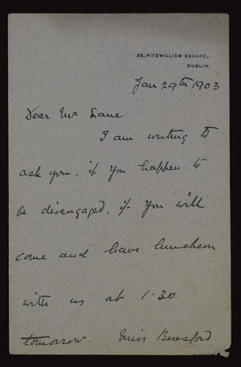 Letter from Hilda Sanders to Hugh Lane, inviting him to lunch at 13:30 tomorrow where they could talk about arrangements for the tea party at the latter's exhibition,