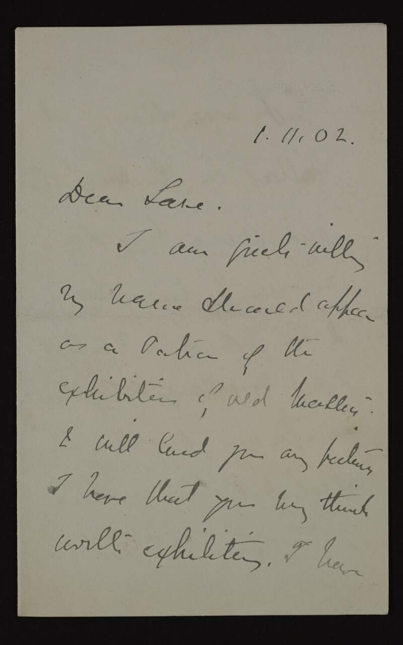 Letter from Frederick William Shaw to Hugh Lane, agreeing to lend him any pictures he has that the latter wants to exhibit, and that he has been staying in Co Laois,