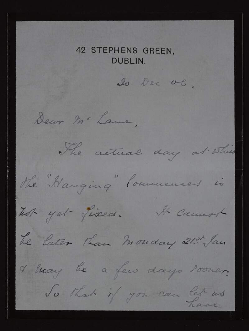 Letter from S. Catterson Smith to Hugh Lane, saying that the date for the picture hanging has not yet been fixed, and asking for the latter's portrait as soon as possible,