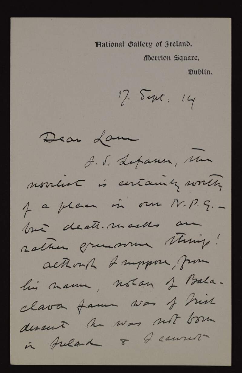 Letter from Walter George Strickland to Hugh Lane regarding the death-mask Sheridan Le Fanu and how "Nolan of Balaclava James" was not from Ireland despite his name and Irish descent,