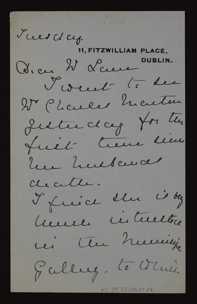 Letter from Annie Constance Plumer to Hugh Lane informing him that the Mrs. Charles Martin is interested in the Municipal Gallery and that they should arrange a time to meet her the following week,