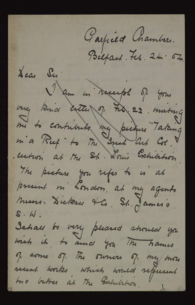 Letter from Ernest Taylor to Hugh Lane about his picture 'Taking in a Reef', that he wants to display in the Irish art section of the St Louis Exhibition, and regarding the owners of his more recent works,