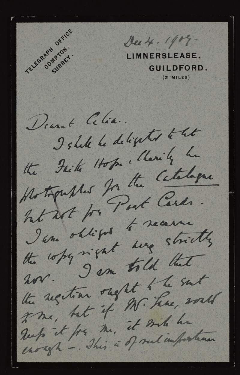 Letter from Mary S. Watts to "Celia", telling her that she would be delighted to let the picture "Faith, Hope, Charity" by her husband, George Frederic Watts, be photographed for the catalogue and the issue of its copyright,