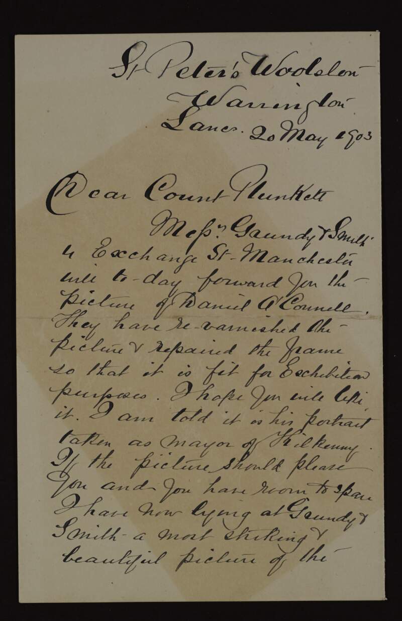 Letter from Rev. Joseph Lowe to George Noble Plunkett, Count Plunkett, informing him that Grundy & Smith in Manchester have repaired and will dispatch the picture to him today for the [Cork] exhibition,