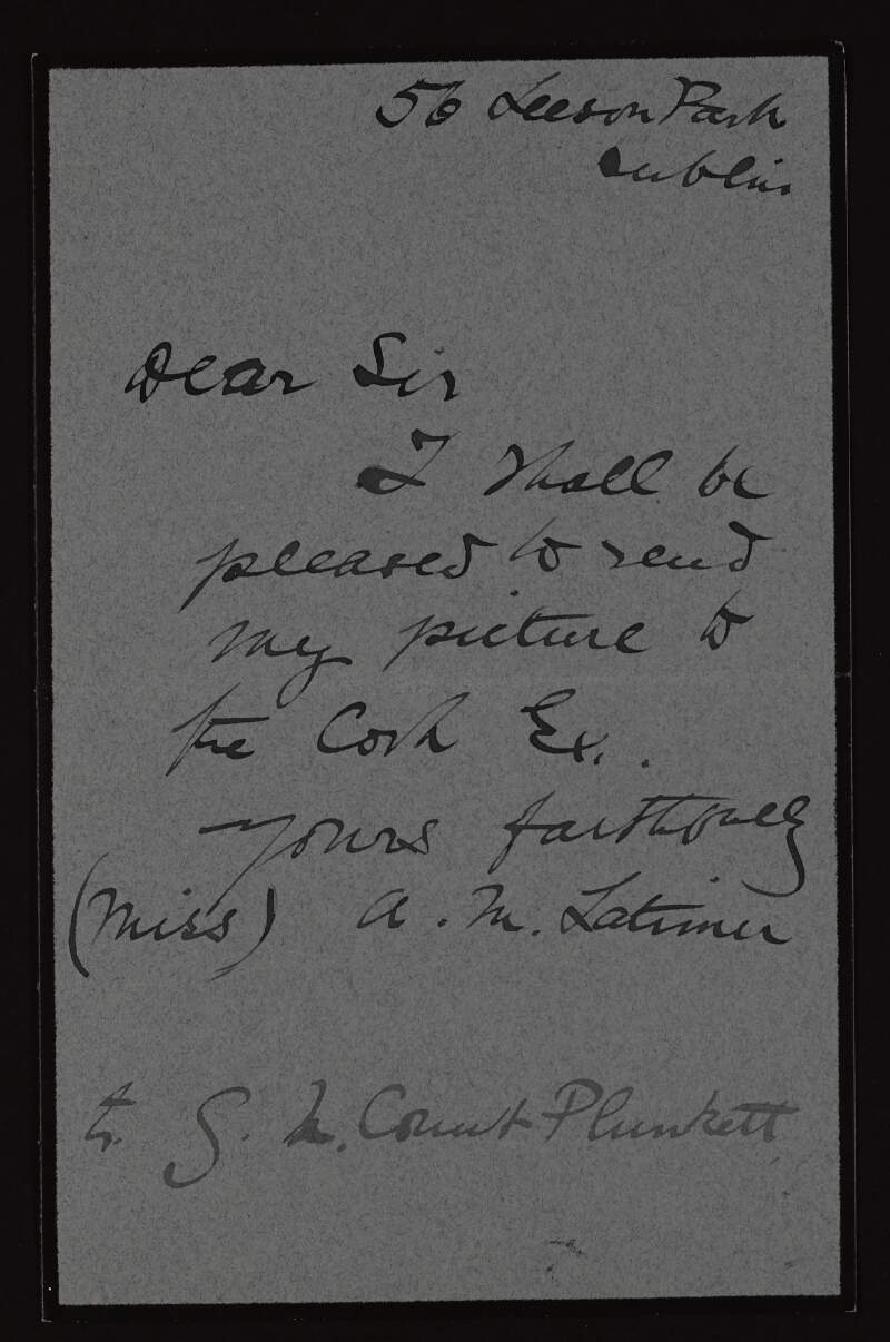 Letter from Alice M. Latimer to George Noble Plunkett, Count Plunkett, regarding sending a picture to the Cork International Exhibition,