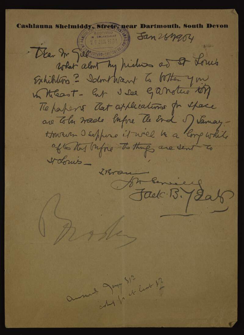 Letter from Jack Butler Yeats to "Mr Gill", asking about his pictures for the St Louis Exhibition as he has read in the newspapers how applications for space at the Exhibition are to be made before the end of January,