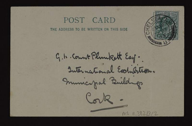 Postcard from "Mary Woodward" to George Noble Plunkett, Count Plunkett, agreeing to send her Royal Hibernian Academy exhibit to the Cork International Exhibition,