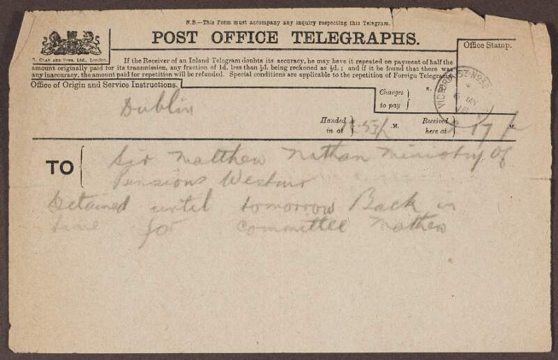Telegram to Sir Matthew Nathan advising him about a delayed meeting but that he will be back tomorrow for Committee matters,