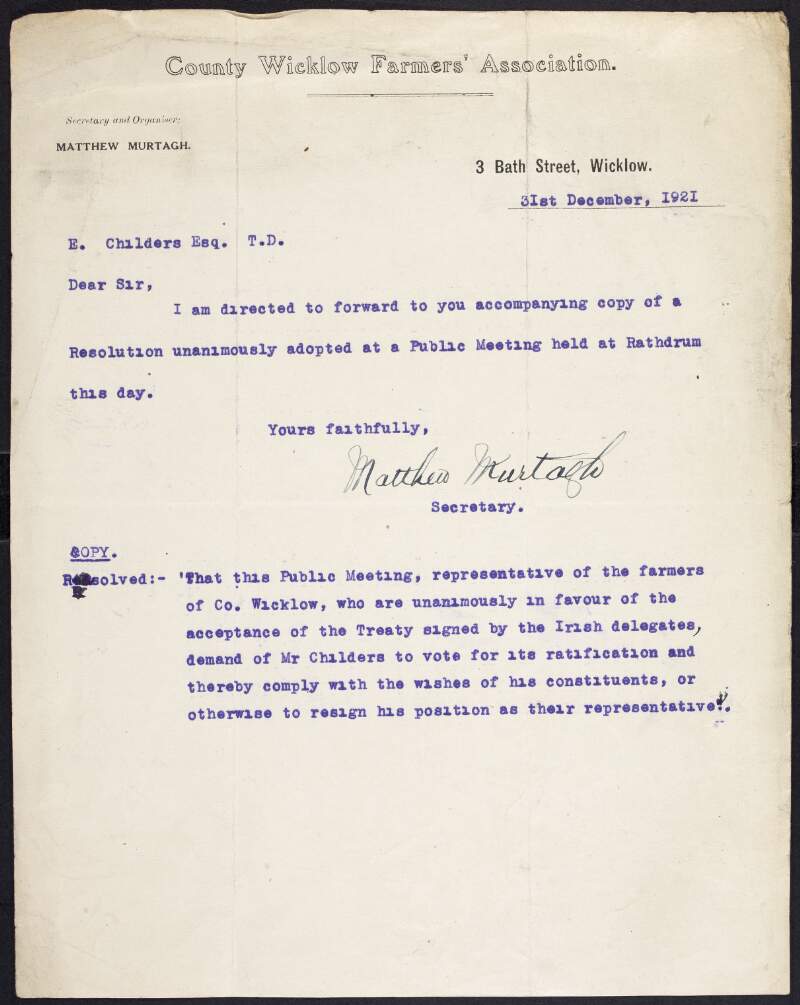 Letter from the County Wicklow Farmers' Association to Erskine Childers, demanding he vote to ratify the Anglo-Irish Treaty in accordance with their wishes or else resign as their representative,