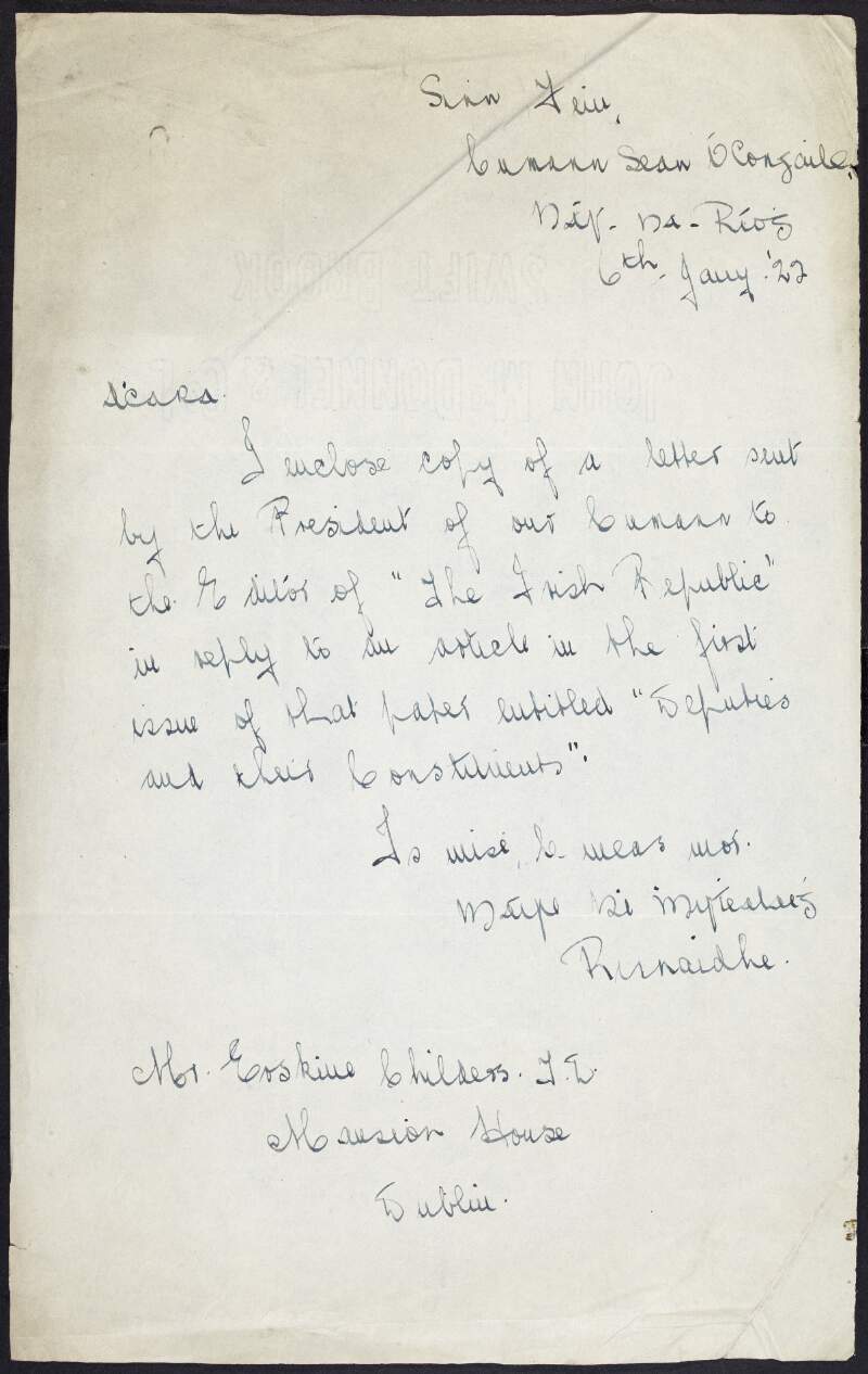 Letter from the Seán Ó Conghaile Cumann of Sinn Fein, Naas, to Erskine Childers, enclosing a copy of a letter [not extant] sent by the president of the Cumann to the editor of 'The Irish Republic' in reply to an article,