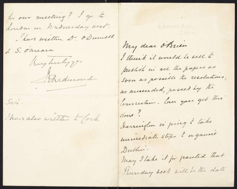 Letter from John Edward Redmond to "O'Brien", advising for the resolution to be published in all the newspapers, and that [T.C.?] Harrington is going to try to organise Dublin,