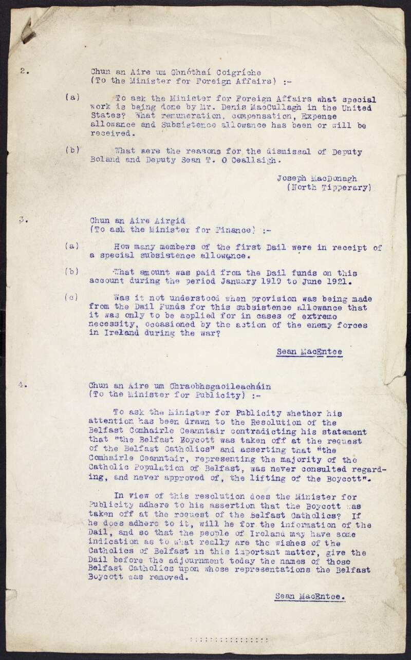 List of questions for Joseph MacDonagh and Sean MacEntee to ask the Ministers for Foreign Affairs and Publicity respectively, dealing with expenses, funds, and the Belfast Boycott, among others,