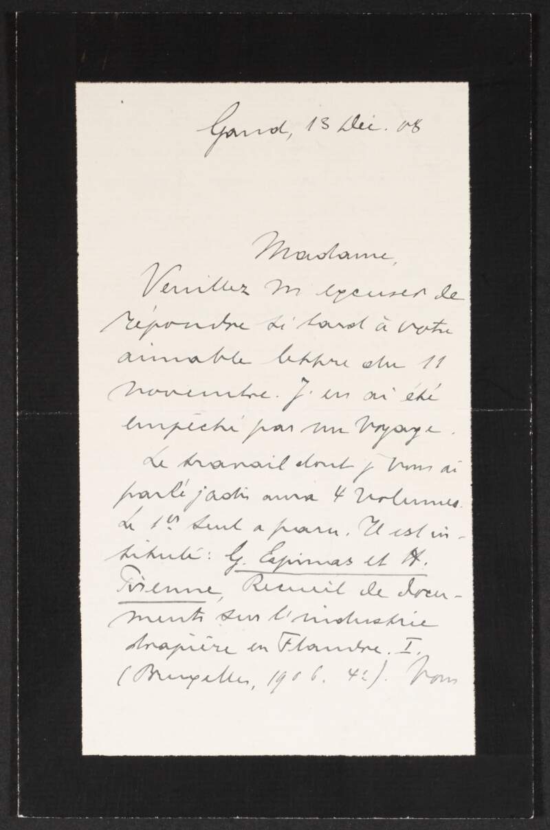 Letter from Henri Pirenne to Alice Stopford Green, apologising for his delay in replying and sending her various references for French historical works,
