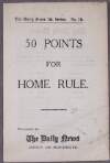 '50 points for Home Rule', arguing for Irish Home Rule,