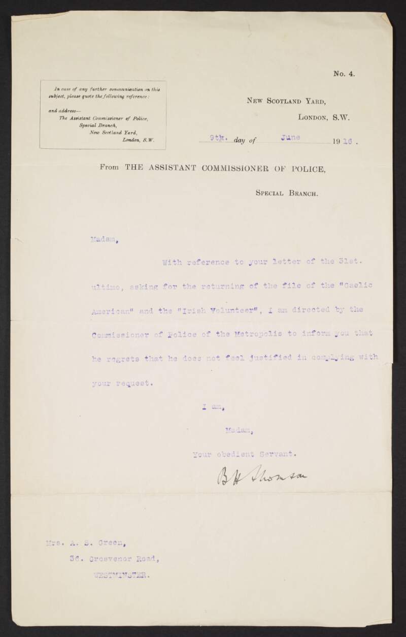 Letter from B.H. Thomson, Assistant Commissioner of Police, Special Branch, to Alice Stopford Green refusing to comply with her request for the return of files relating to the 'Gaelic American' and the Irish Volunteers,