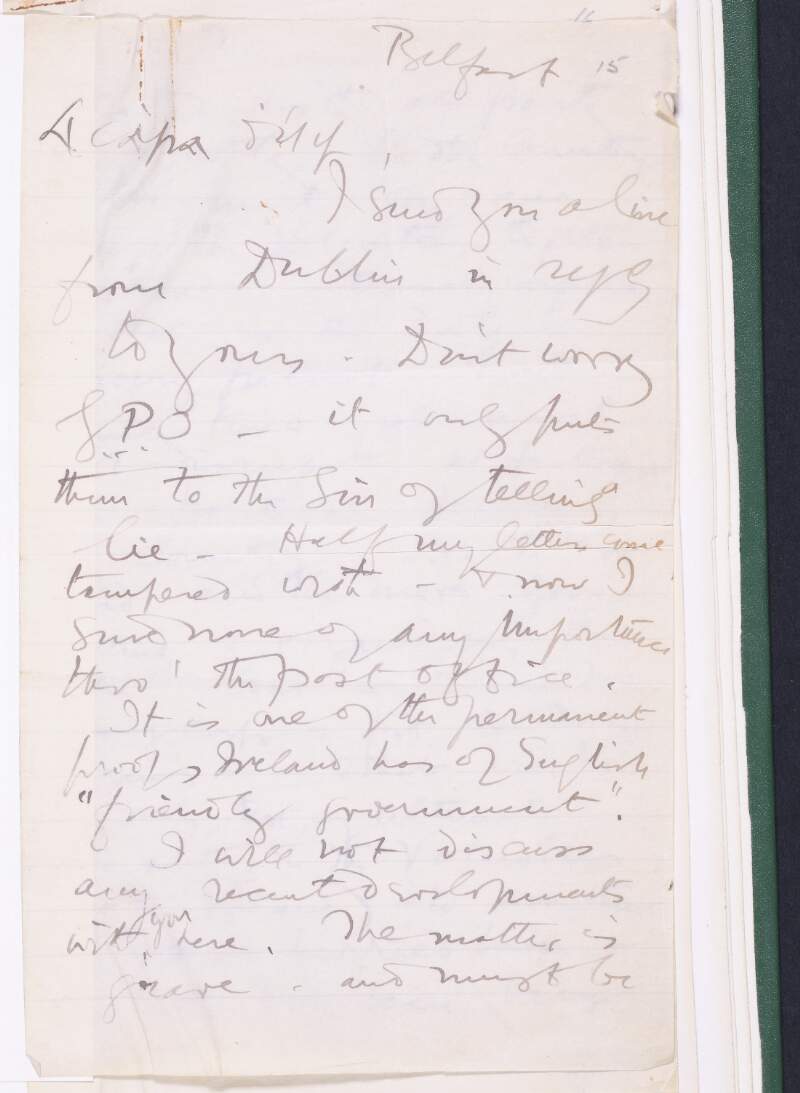 Letter from Roger Casement, Belfast, to Daniel Enright regarding the English surveillance of his mail and the need to keep drilling and attempting to arm the Irish Volunteers,