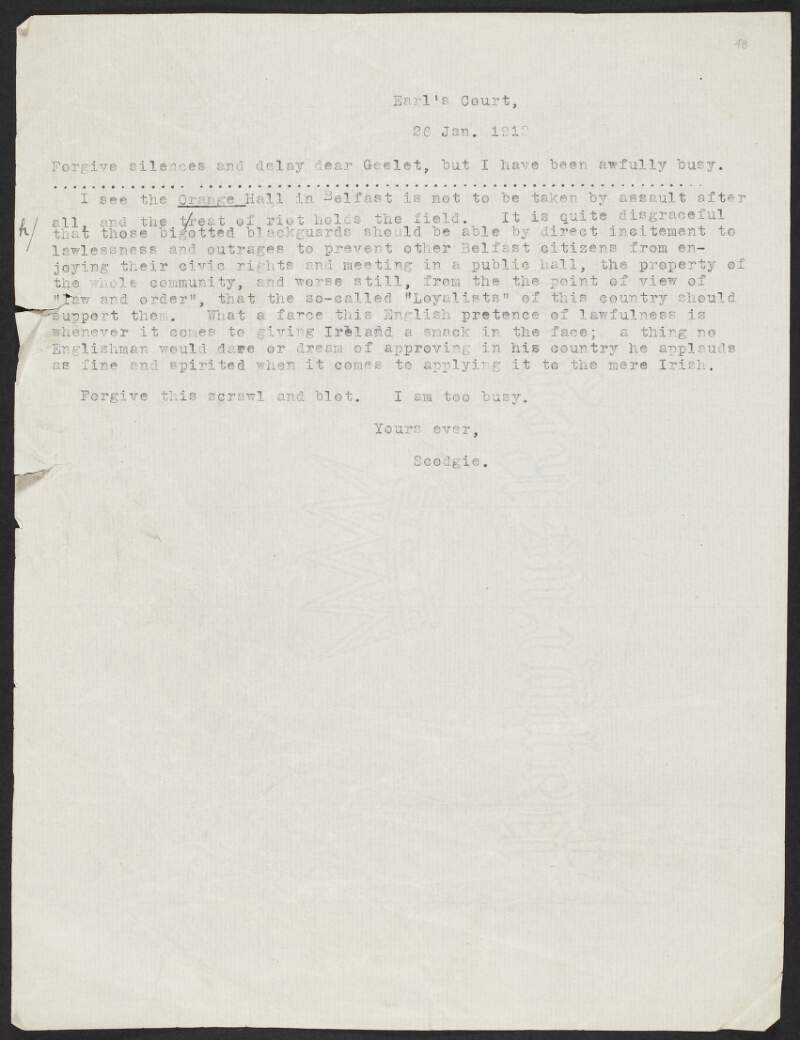 Copy letter from Roger Casement to Gertrude Bannister, raging against the conduct of "Loyalists" in Belfast and the lack of measures against them,