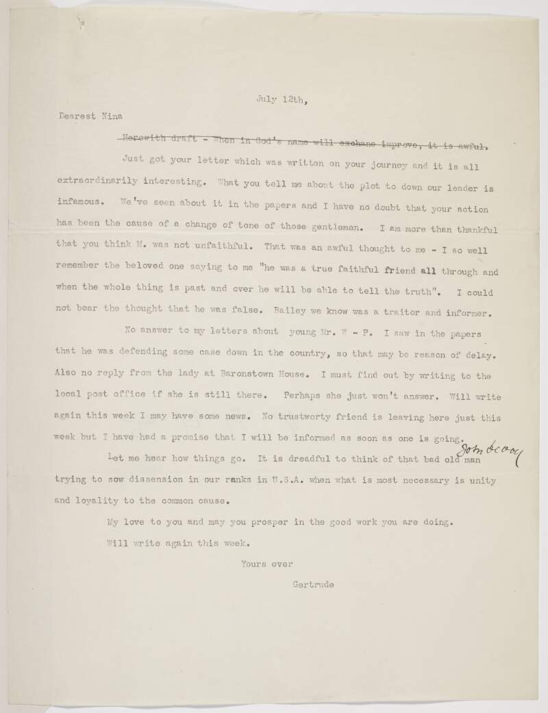 Copy of a letter from Gertrude Bannister [Gertrude Parry] to Nina [Agnes Newman] regarding the loyalty of various friends and her disappointment at John Devoy trying to sow dissention in America,