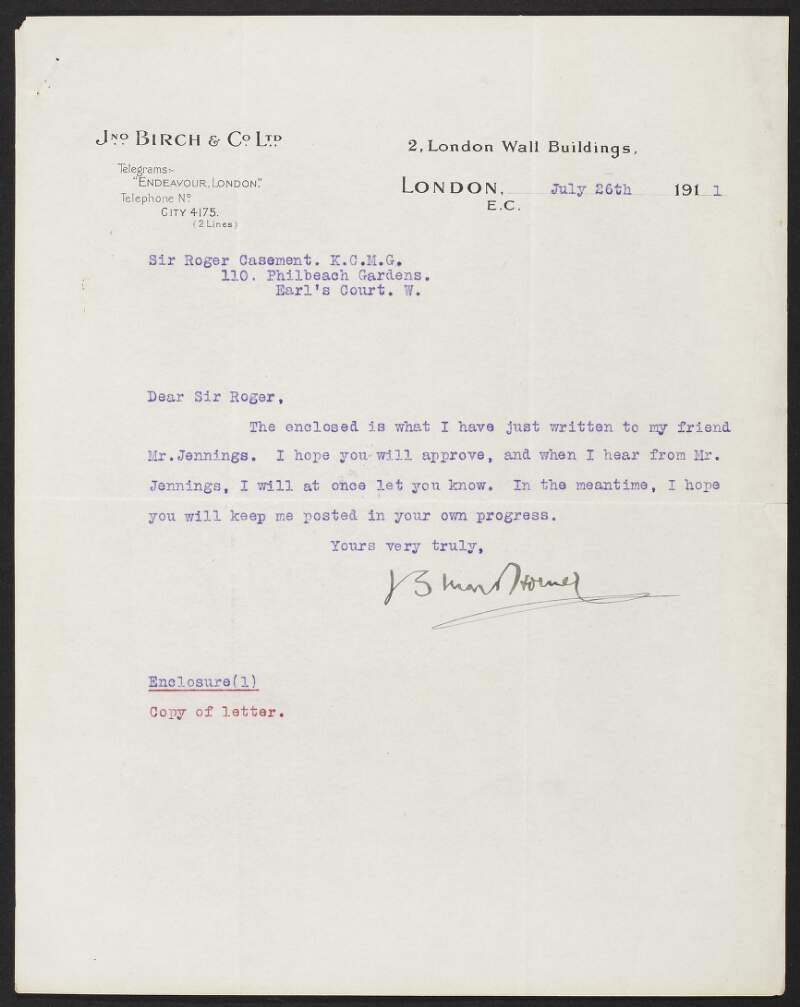 Letter from J. Stewart-Horner to Roger Casement enclosing a copy of a letter he wrote to "Mr. Jennings" and hoping for Casement's approval on it, and also asking he keep him up to date in is progress,